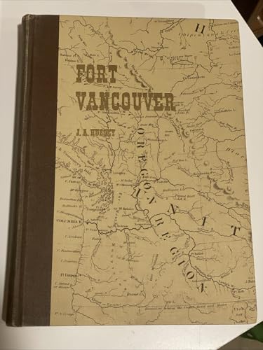 The History of Fort Vancouver and Its Physical ... B0000CJM7U Book Cover