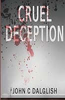 Cruel Deception 1503194663 Book Cover