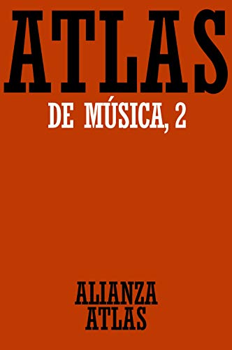 Atlas de música. 2. Del Barroco hasta hoy (Alianza atlas (AAt))