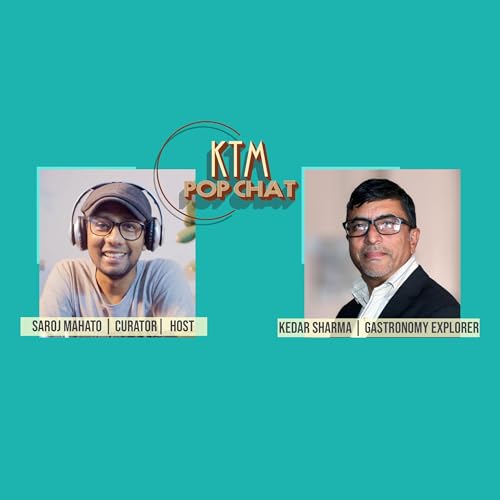 Kedar Sharma | Gastronomy Explorer | KTM POP CHAT
