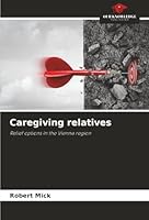 Caregiving relatives 6208925568 Book Cover