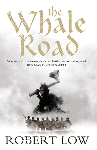 The Whale Road (The Oathsworn Series, Book 1)