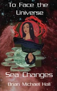 To Face the Universe – Sea Changes