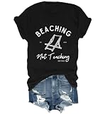 Beaching Not Teaching Shirt Funny Teacher T-Shirt Unisex Black