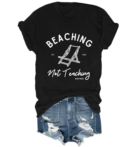Beaching Not Teaching Shirt Funny Teacher T-Shirt Unisex Black