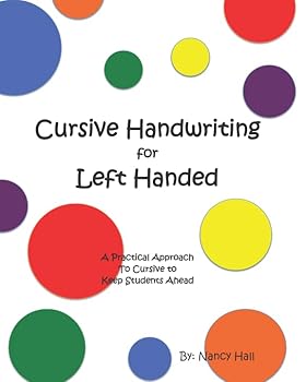 Paperback Cursive Handwriting for Left Handed (A Practical Approach to Cursive to Keep Students Ahead) Book