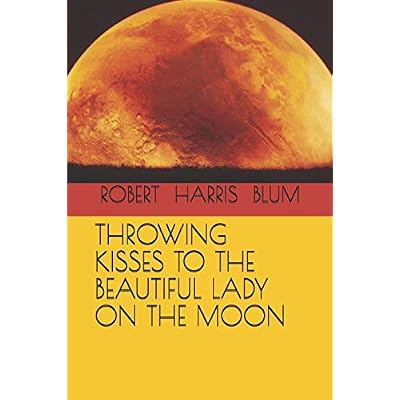 THROWING KISSES TO THE BEAUTIFUL LADY ON THE MOON