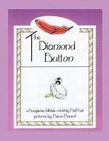 The Diamond Button: An Hungarian Folktale Retold b y Hal Pratt, Pictures by Karen Roszel 0970963076 Book Cover