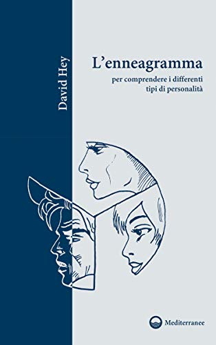 L'enneagramma: per comprendere i differenti tipi di personalità di [David Hey]