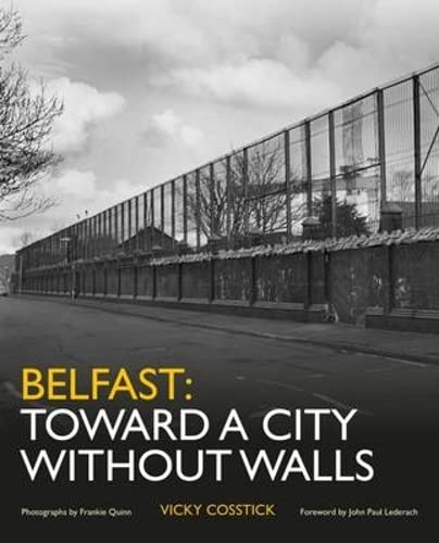 Belfast: Toward a City Without Walls