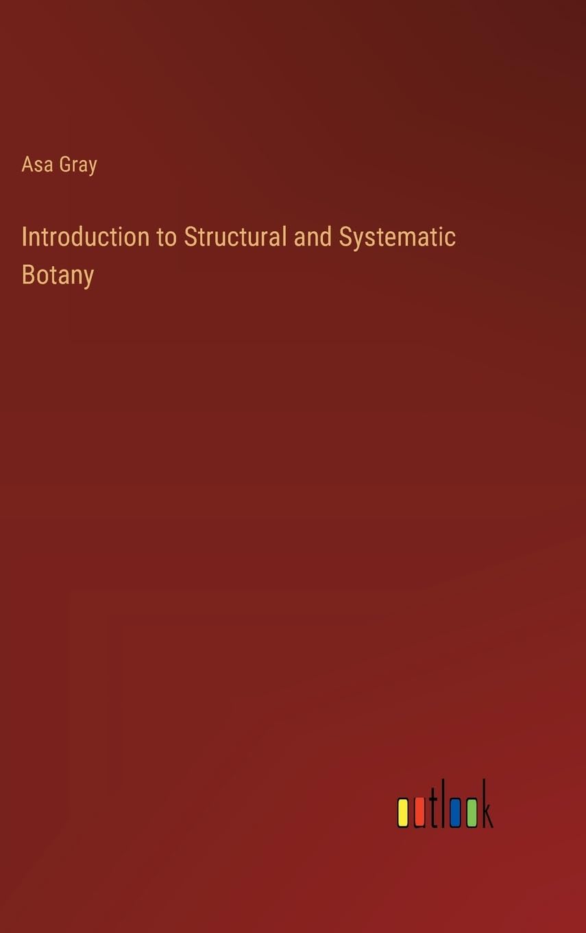 Introduction to Structural and Systematic Botany