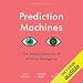 Prediction Machines: The Simple Economics of Artificial Intelligence