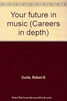 Your future in music B0007DLW2U Book Cover