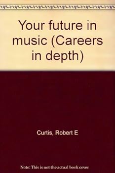 Hardcover Your future in music (Careers in depth) Book