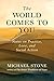 The World Comes to You: Notes on Practice, Love, and Social Action