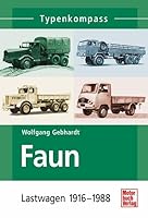 Typenkompass Faun: Lastwagen 1916 - 1988 3613026856 Book Cover