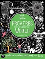 Proverbs from Around the World: 24 Posters to Posters to Color (Words of Wisdom) 1610676769 Book Cover