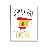 Affiche Espagnol j'peux pas Blanc Premium A3 | Poster Tableau Humour pour décoration murale qualité papier Premium