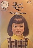 Kind Kristy (The "Come unto me" library) B0006WZ8FO Book Cover