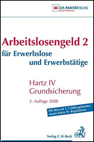 Arbeitslosengeld 2 für Erwerbslose und Erwerbstätige: Hartz IV - Grundsicherung Arbeitslosengeld 2 für Erwerbslose und Erwerbstätige: Hartz IV - Grundsicherung