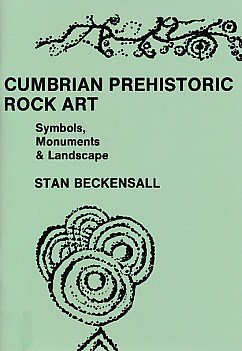 Cumbrian Prehistoric Rock Art: Beckensall, Stan: 9780951759035: Amazon ...