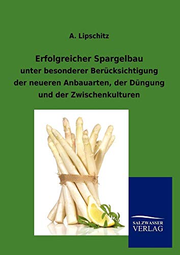 Erfolgreicher Spargelbau (German Edition)