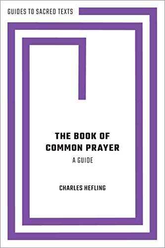 The Book of Common Prayer: A Guide (Guides to Sacred Texts)