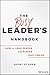 The Busy Leader's Handbook: How To Lead People and Places That Thrive