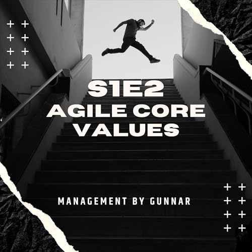 S1E2 Agile Core Values