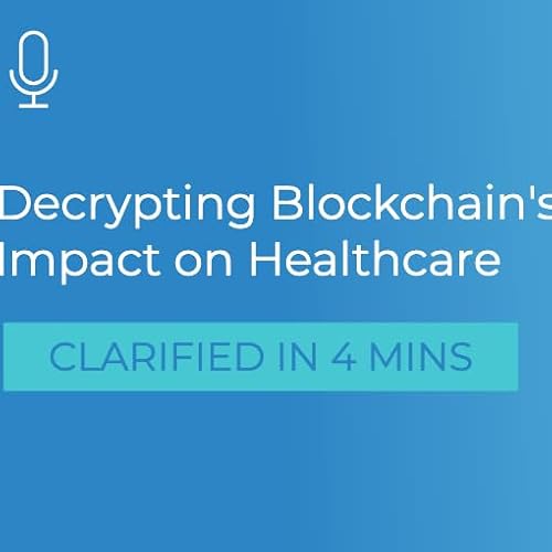 Decrypting Blockchain's Impact on Healthcare copertina
