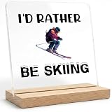 Skiing Decor Gifts for Ski Lovers,Be Skiing Acrylic Sign,Mountain Gifts for Home Office Desk Room Table