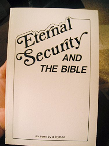 Eternal Security and the Bible as Seen by a Layman