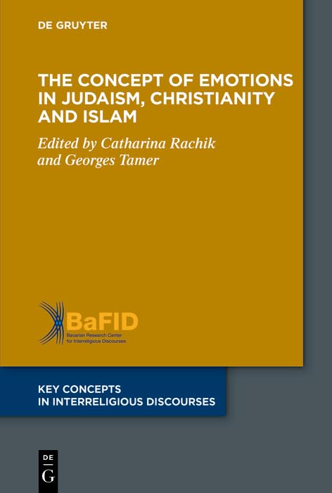 The Concept of Emotions in Judaism, Christianity and Islam      Kindle Edition