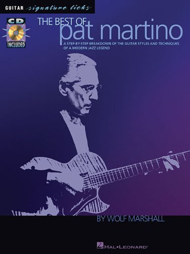 [The Best of Pat Martino: A Step-By-Step Breakdown of the Guitar Styles and Techniques of a Modern Jazz Legend (Book & CD)] [By: Marshall, Wolf] [May, 2003]