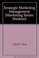 Strategic Marketing Management: Planning & Control, Analysis & Decision (The Butterworth-Heinemann Marketing Series) 0750619902 Book Cover
