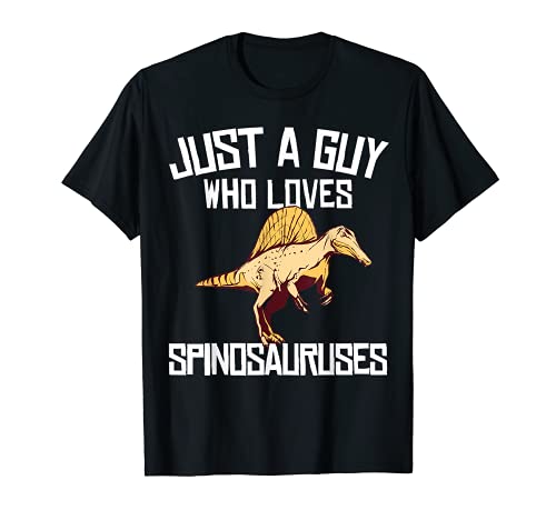 Just A Guy Who Loves Spinosaurus - Divertido dinosaurio Camiseta