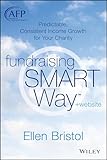Fundraising the SMART Way: Predictable, Consistent Income Growth for Your Charity (The AFP/Wiley Fund Development Series)
