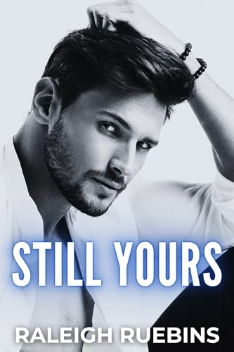 Still Yours: Mistview Heights Book 1