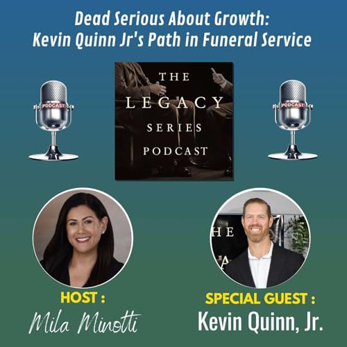 Dead Serious About Growth: Kevin Quinn Jr's Path in Funeral Service