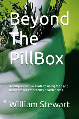 Beyond The PillBox: A comprehensive guide to using food and nutrients for emergency health needs