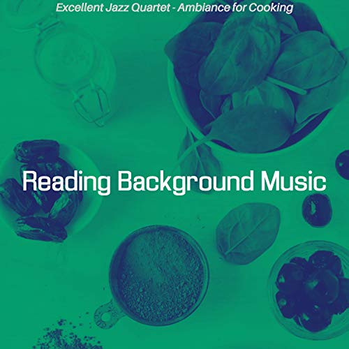 Play Excellent Jazz Quartet Ambiance for Cooking by Reading