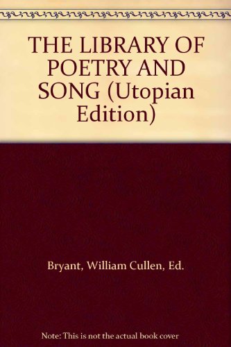 THE LIBRARY OF POETRY AND SONG (Utopian Edition) B000KIQQ82 Book Cover