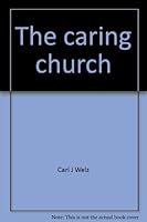 The caring church: Call for a humane Christianity 0961281812 Book Cover