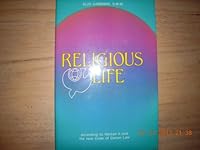 Religious Life: According to Vatican II and the New Code of Canon Law 0819864161 Book Cover