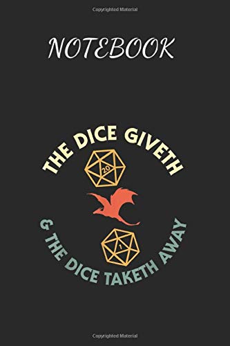 Notebook: D20 The Dice Giveth And Taketh Away Funny Retro Nerdy Rpg Cute Beauty Contestant Gift Notebook for Students Girls & Boy Teachers Writing Notes College Ruled 120 page Lined Journal 6 x 9 in Notebook: D20 The Dice Giveth And Taketh Away Funny Retro Nerdy Rpg Cute Beauty Contestant Gift Notebook for Students Girls & Boy Teachers Writing Notes College Ruled 120 page Lined Journal 6 x 9 in