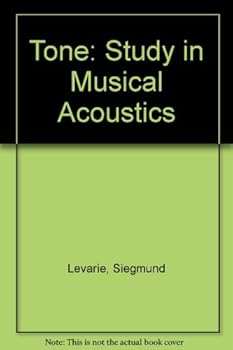 Hardcover Tone: A Study in Musical Acoustics. Book
