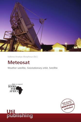 Meteosat: Weather satellite, Geostationary orbit, Satellite