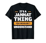 It's A Jannat Thing You Wouldn't Understand Custom T-Shirt