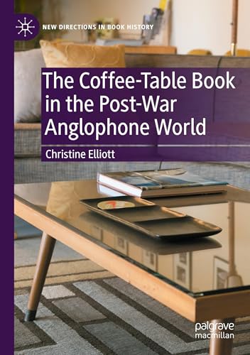 The Coffee-Table Book in the Post-War Anglophone World (New Directions in Book History) image 2