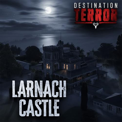 LARNACH CASTLE – One Man’s Cursed Dream